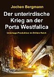 Der unterirdische Krieg an der Porta Westfalica